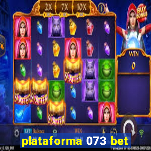 plataforma 073 bet